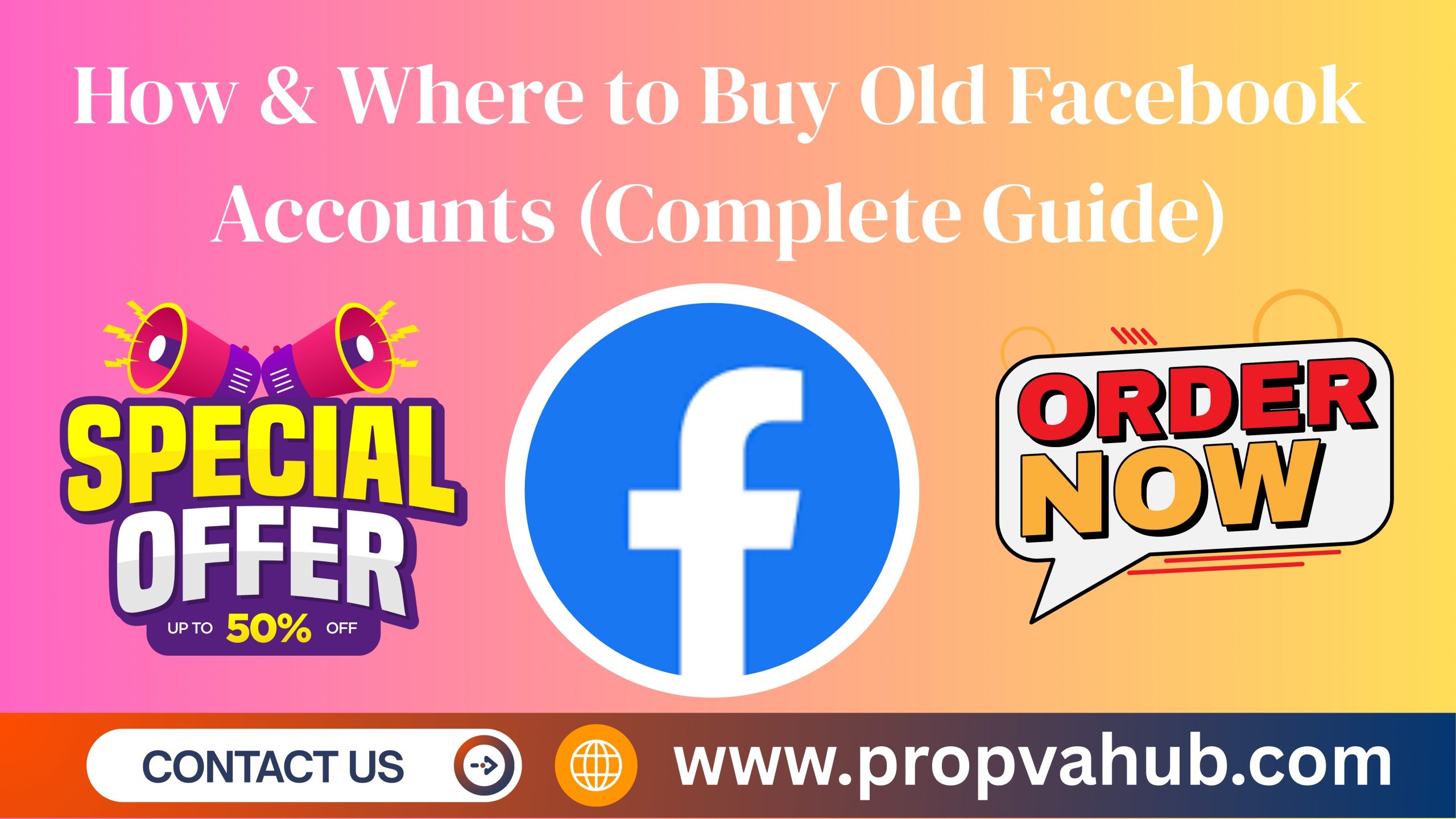 How & Where to Buy Old Facebook Accounts (Complete Guide)